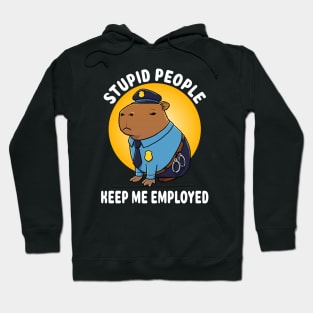 Stupid people keep me employed Capybara Police Costume Hoodie